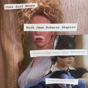 Cool Girl Hours with Jane Roberts Shapiro